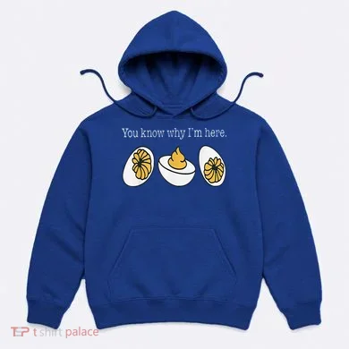 Thanksgiving Dinner You Know Why Im Here Deviled Egg Hoodie