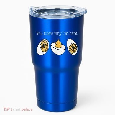 Thanksgiving Dinner You Know Why Im Here Deviled Egg Tumbler