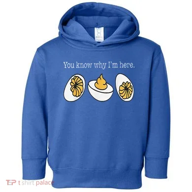 Thanksgiving Dinner You Know Why Im Here Deviled Egg Toddler Hoodie