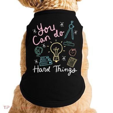 Testing Day You Can Do Hard Things Teacher State Testing Doggie Tank