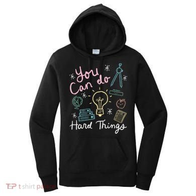 Testing Day You Can Do Hard Things Teacher State Testing Women's Hoodie