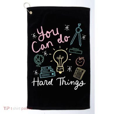 Testing Day You Can Do Hard Things Teacher State Testing Golf Towel