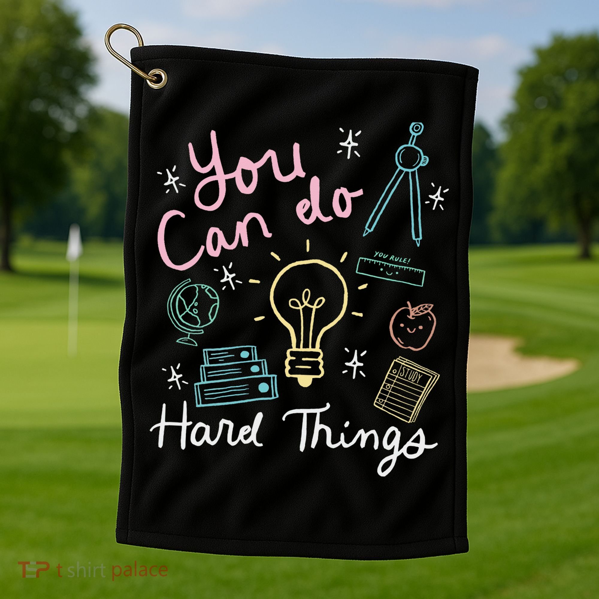 Testing Day You Can Do Hard Things Teacher State Testing Golf Towel