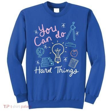 Testing Day You Can Do Hard Things Teacher State Testing Sweatshirt