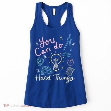 Testing Day You Can Do Hard Things Teacher State Testing Women's Tank Top