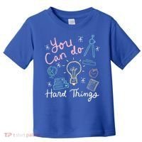 Testing Day You Can Do Hard Things Teacher State Testing Toddler T-Shirt thumb 0
