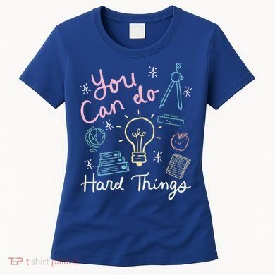 Testing Day You Can Do Hard Things Teacher State Testing Women's T-Shirt