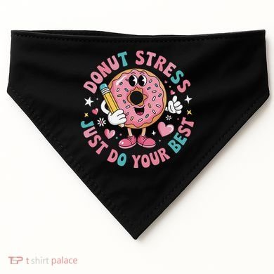 Test Day You Got This Testing Donut Stress Just Do Your USA-Made Doggie Bandana