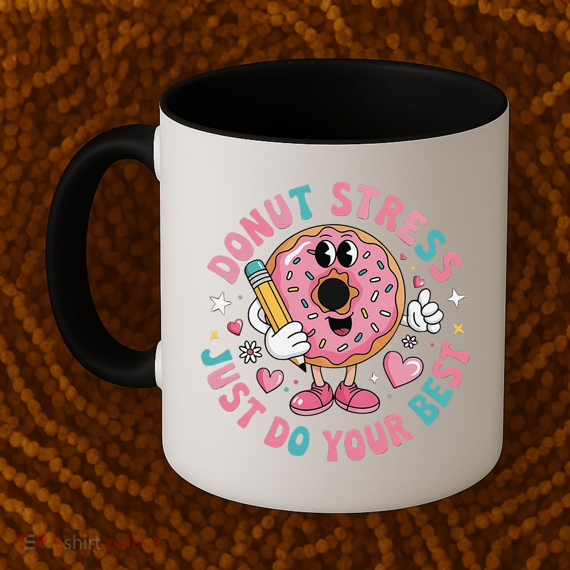 Test Day You Got This Testing Donut Stress Just Do Your Coffee Mug