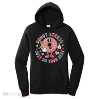 Test Day You Got This Testing Donut Stress Just Do Your Women's Hoodie thumb 0