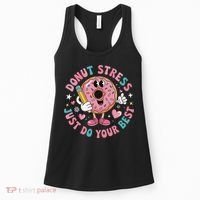 Test Day You Got This Testing Donut Stress Just Do Your Women's Tank Top thumb 0