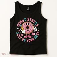 Test Day You Got This Testing Donut Stress Just Do Your Tank Top thumb 2