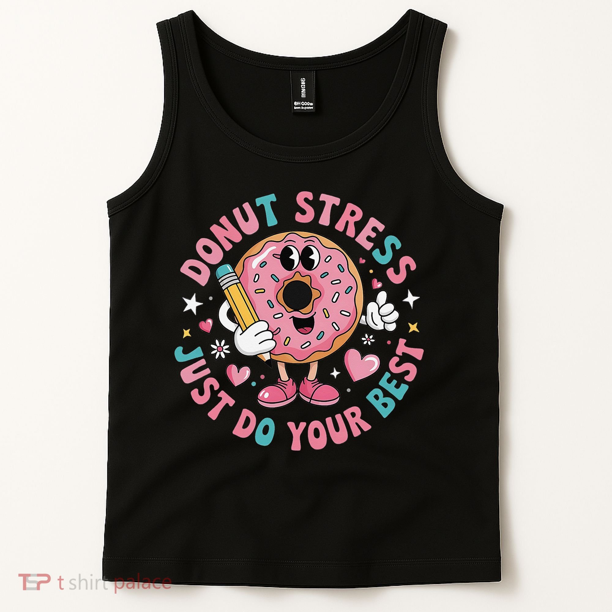 Test Day You Got This Testing Donut Stress Just Do Your Tank Top