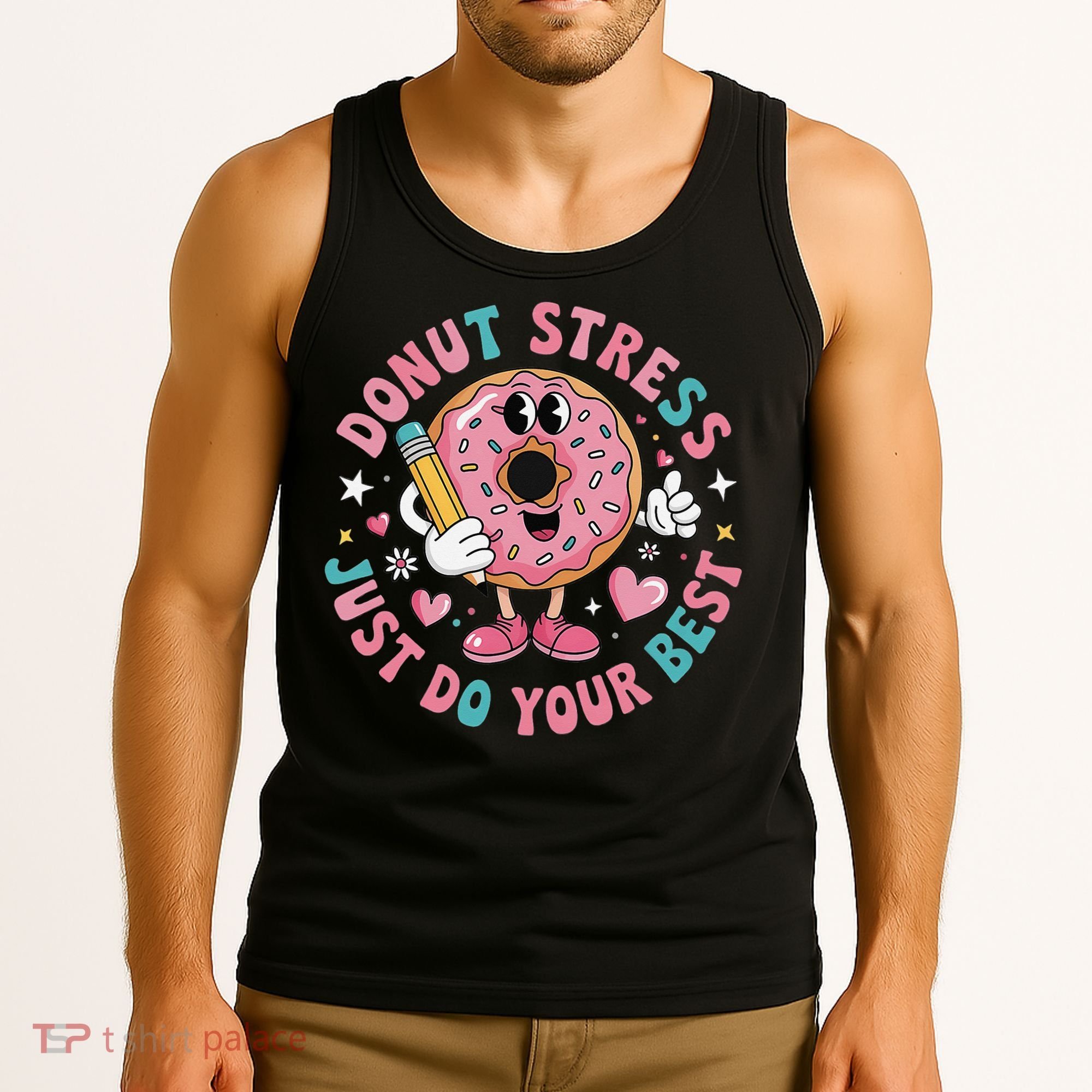 Test Day You Got This Testing Donut Stress Just Do Your Tank Top