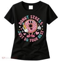 Test Day You Got This Testing Donut Stress Just Do Your Women's T-Shirt thumb 0