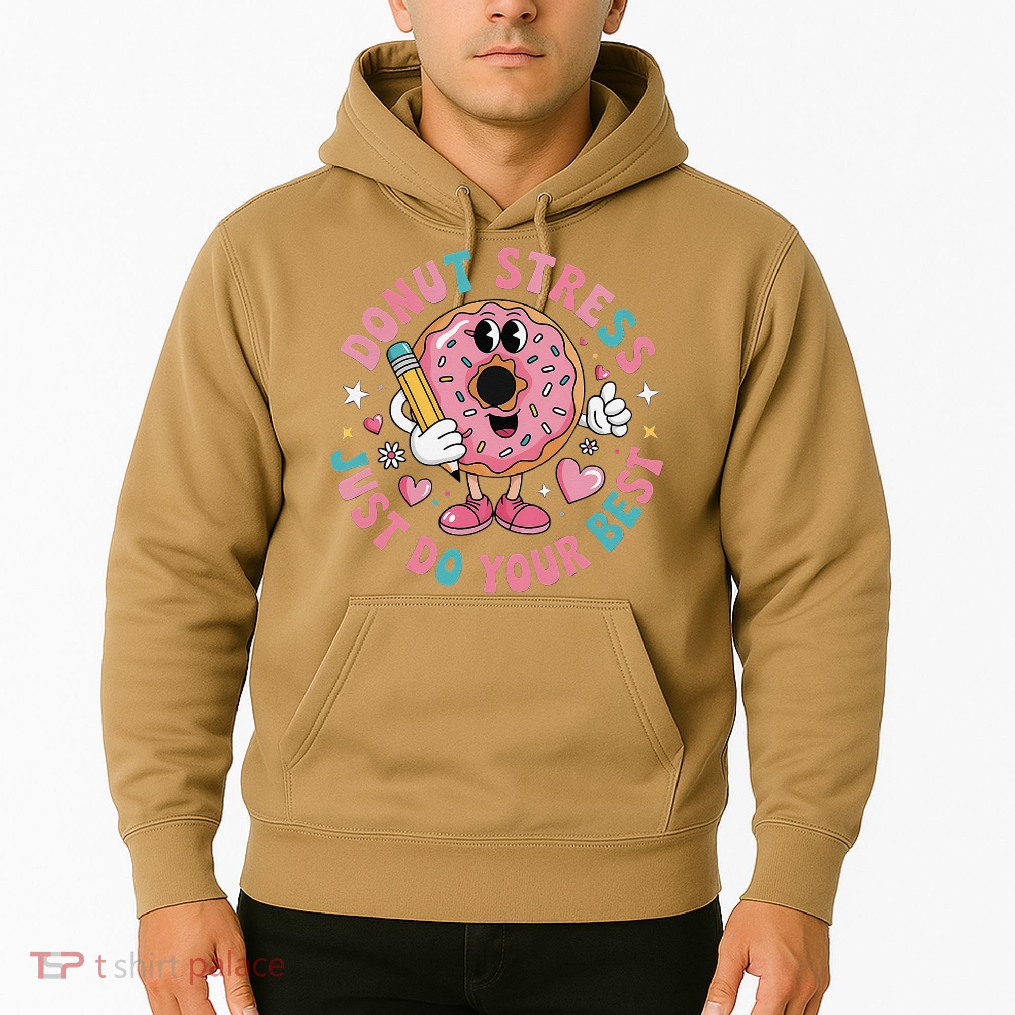 Test Day You Got This Testing Donut Stress Just Do Your Hoodie