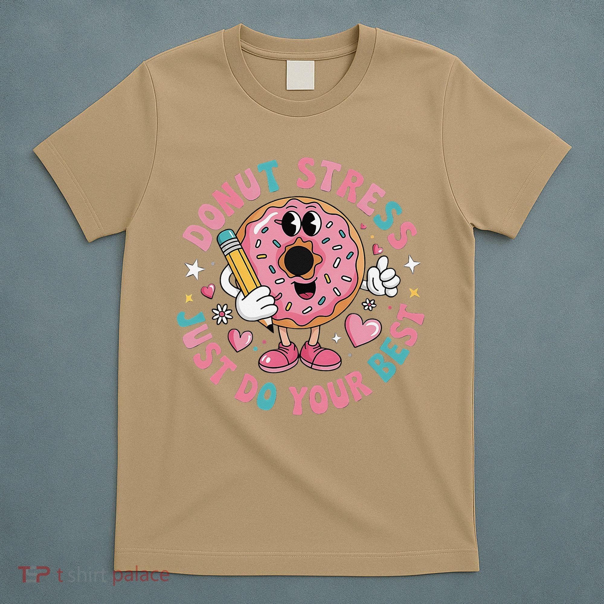 Test Day You Got This Testing Donut Stress Just Do Your T-Shirt