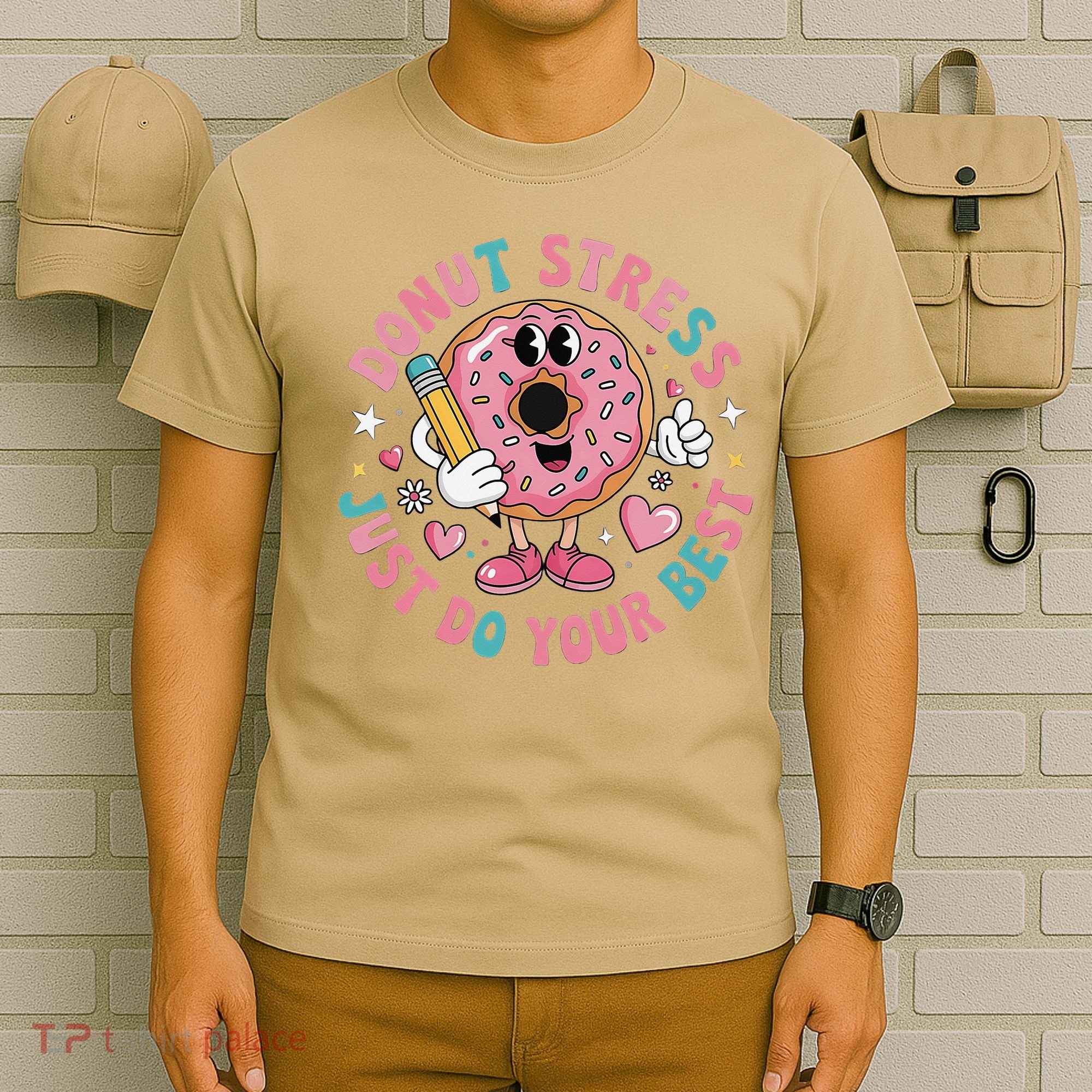 Test Day You Got This Testing Donut Stress Just Do Your T-Shirt