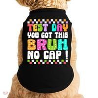 Test Day You Got This Bruh No Cap Funny Testing Day Teacher  Doggie Tank thumb 0