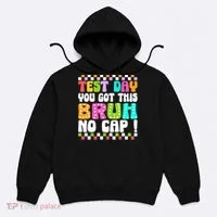 Test Day You Got This Bruh No Cap Funny Testing Day Teacher  Hoodie thumb 0