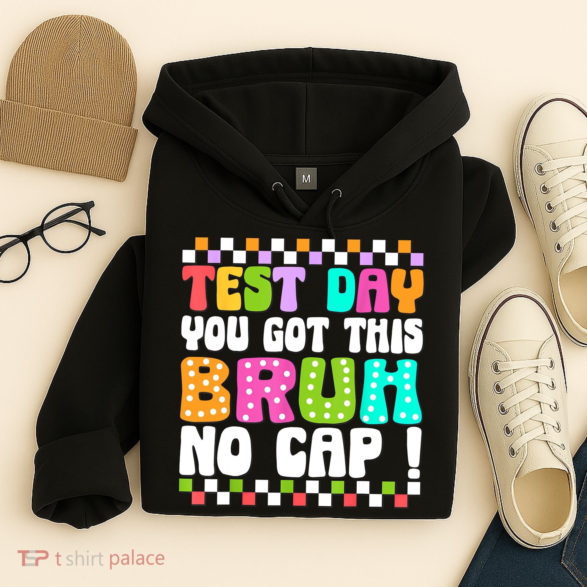 Test Day You Got This Bruh No Cap Funny Testing Day Teacher  Hoodie