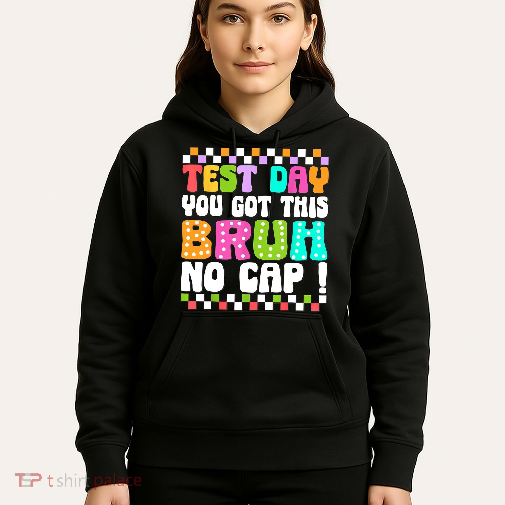 Test Day You Got This Bruh No Cap Funny Testing Day Teacher  Hoodie