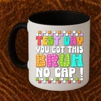 Test Day You Got This Bruh No Cap Funny Testing Day Teacher  Coffee Mug thumb 2