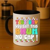 Test Day You Got This Bruh No Cap Funny Testing Day Teacher  Coffee Mug thumb 4