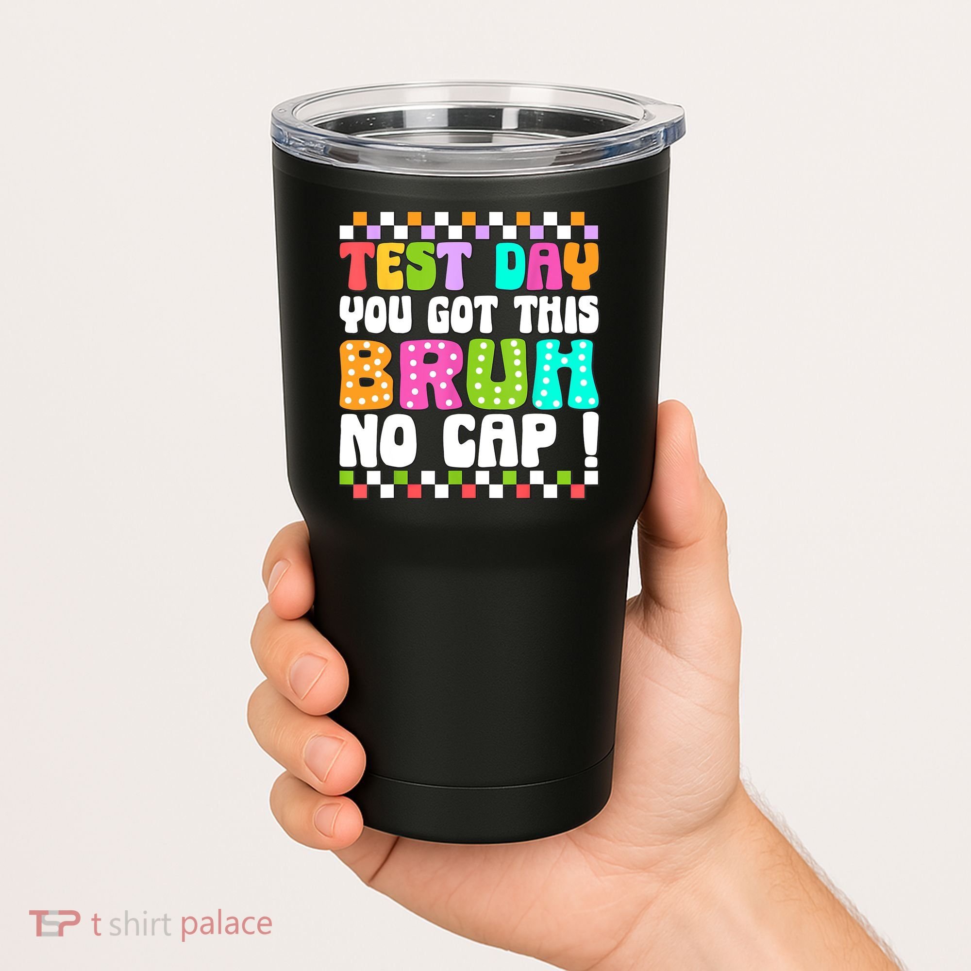Test Day You Got This Bruh No Cap Funny Testing Day Teacher  Tumbler