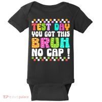 Test Day You Got This Bruh No Cap Funny Testing Day Teacher  Baby Bodysuit thumb 0