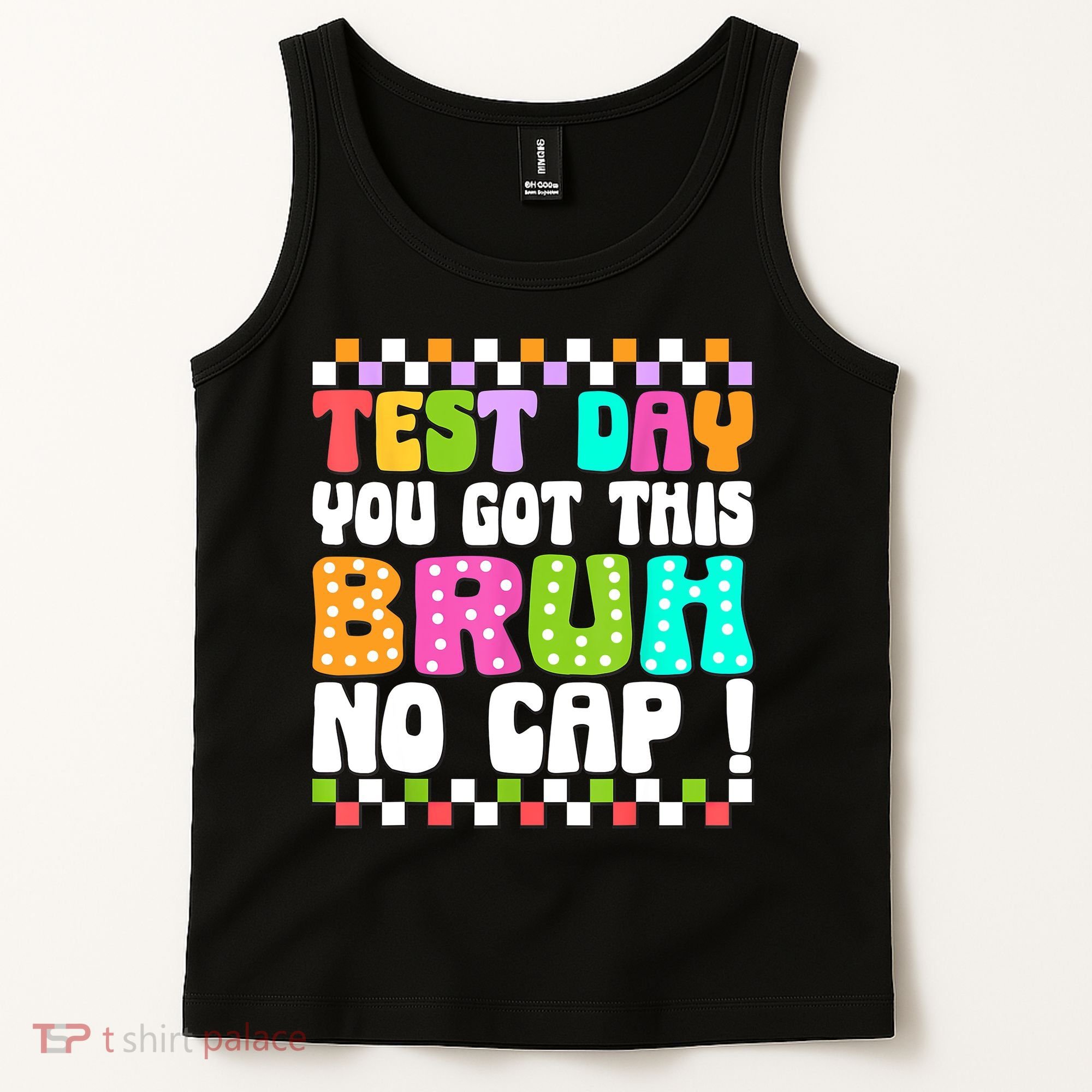 Test Day You Got This Bruh No Cap Funny Testing Day Teacher  Tank Top