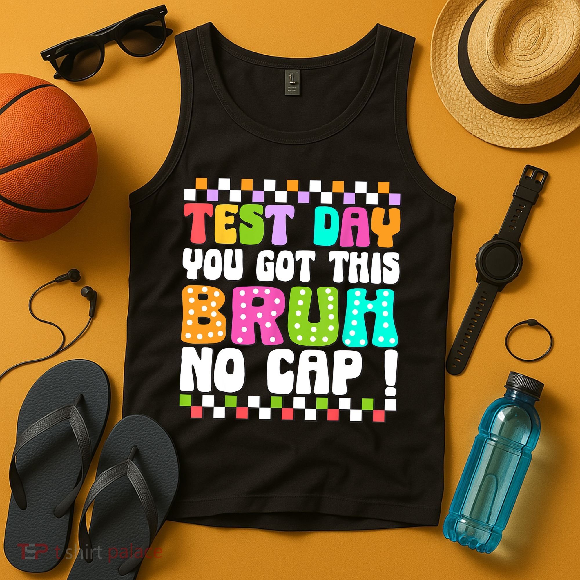 Test Day You Got This Bruh No Cap Funny Testing Day Teacher  Tank Top