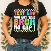 Test Day You Got This Bruh No Cap Funny Testing Day Teacher  Women's T-Shirt thumb 2