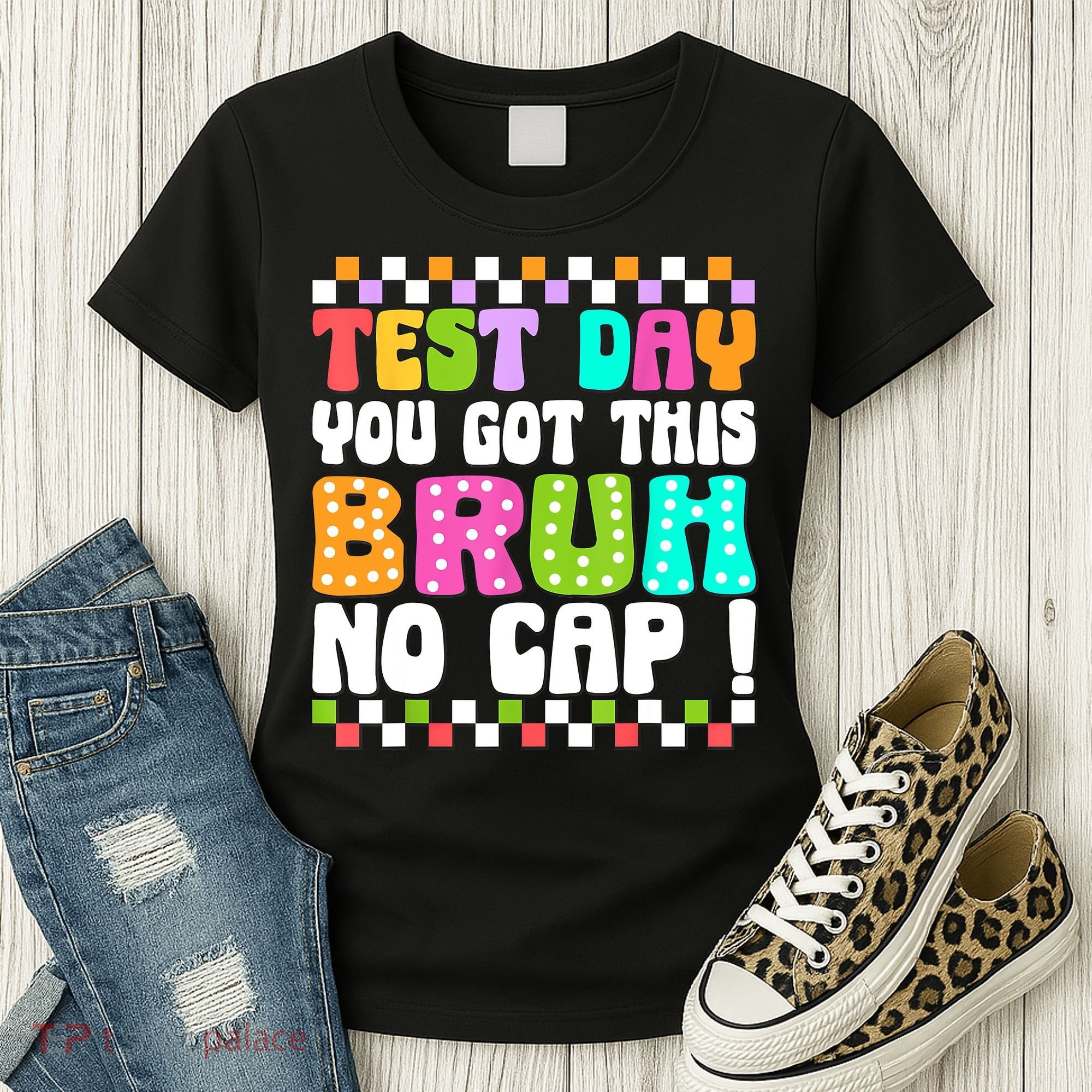Test Day You Got This Bruh No Cap Funny Testing Day Teacher  Women's T-Shirt