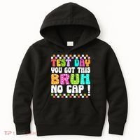 Test Day You Got This Bruh No Cap Funny Testing Day Teacher  Kids Hoodie thumb 0