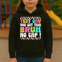 Test Day You Got This Bruh No Cap Funny Testing Day Teacher  Kids Hoodie thumb 3