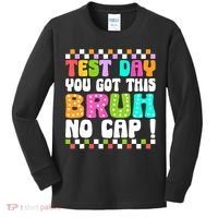 Test Day You Got This Bruh No Cap Funny Testing Day Teacher  Kids Long Sleeve Shirt thumb 0