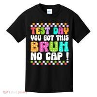 Test Day You Got This Bruh No Cap Funny Testing Day Teacher  Kids T-Shirt thumb 0