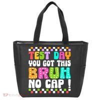 Test Day You Got This Bruh No Cap Funny Testing Day Teacher  Tote Bag thumb 0