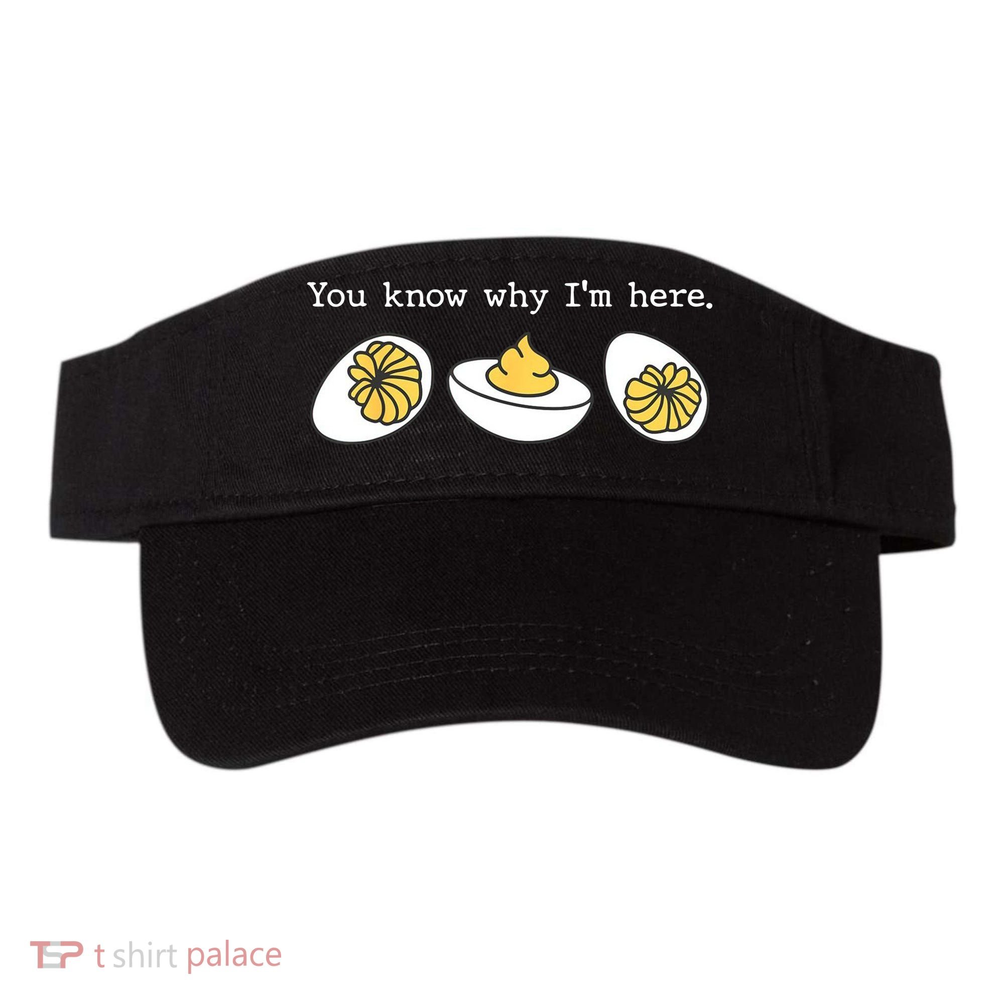 Thanksgiving Dinner You Know Why IM Here Deviled Egg Visor