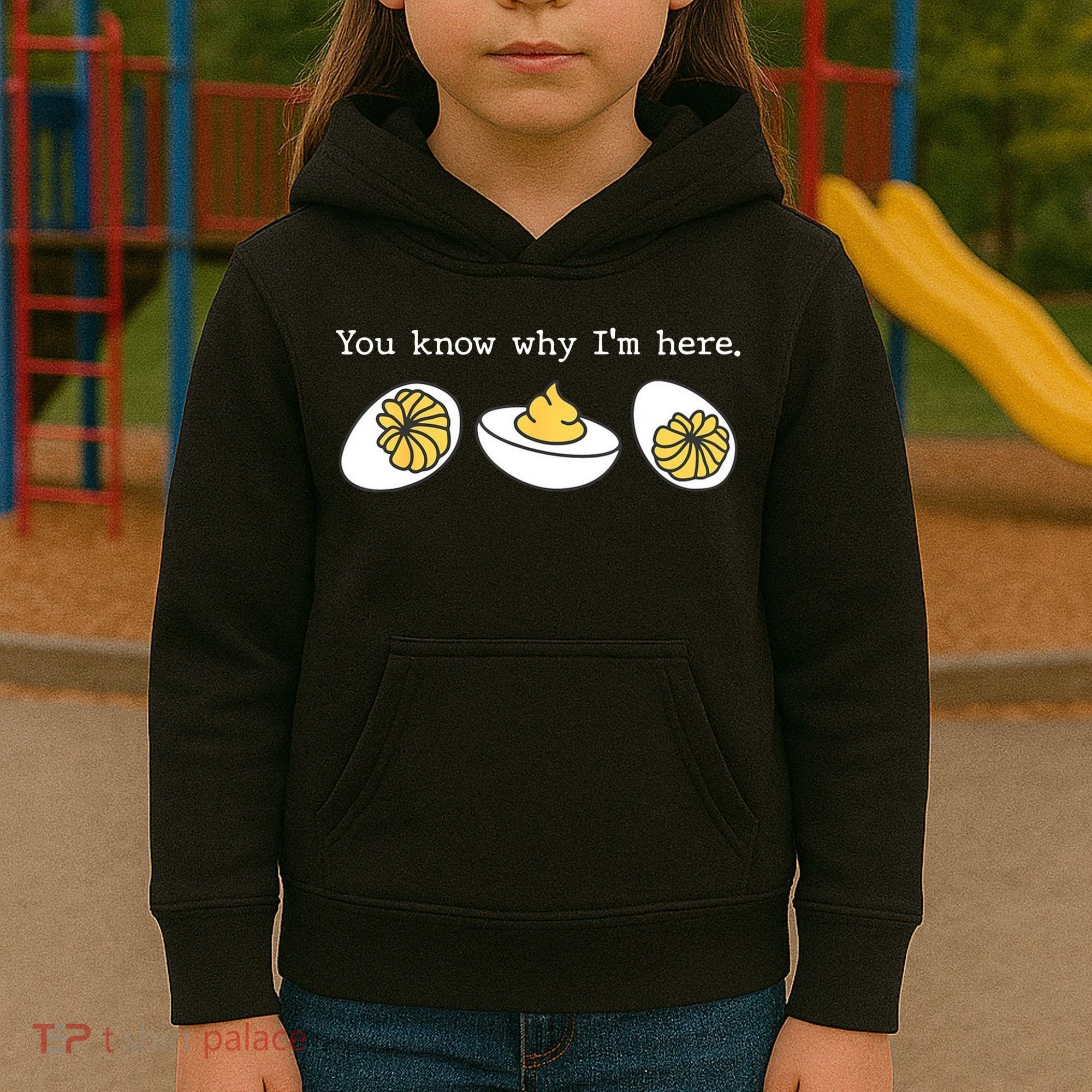 Thanksgiving Dinner You Know Why IM Here Deviled Egg Kids Hoodie
