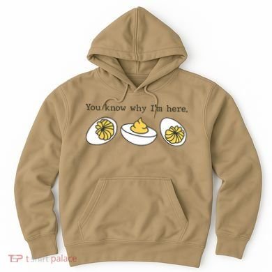 Thanksgiving Dinner You Know Why IM Here Deviled Egg Hoodie