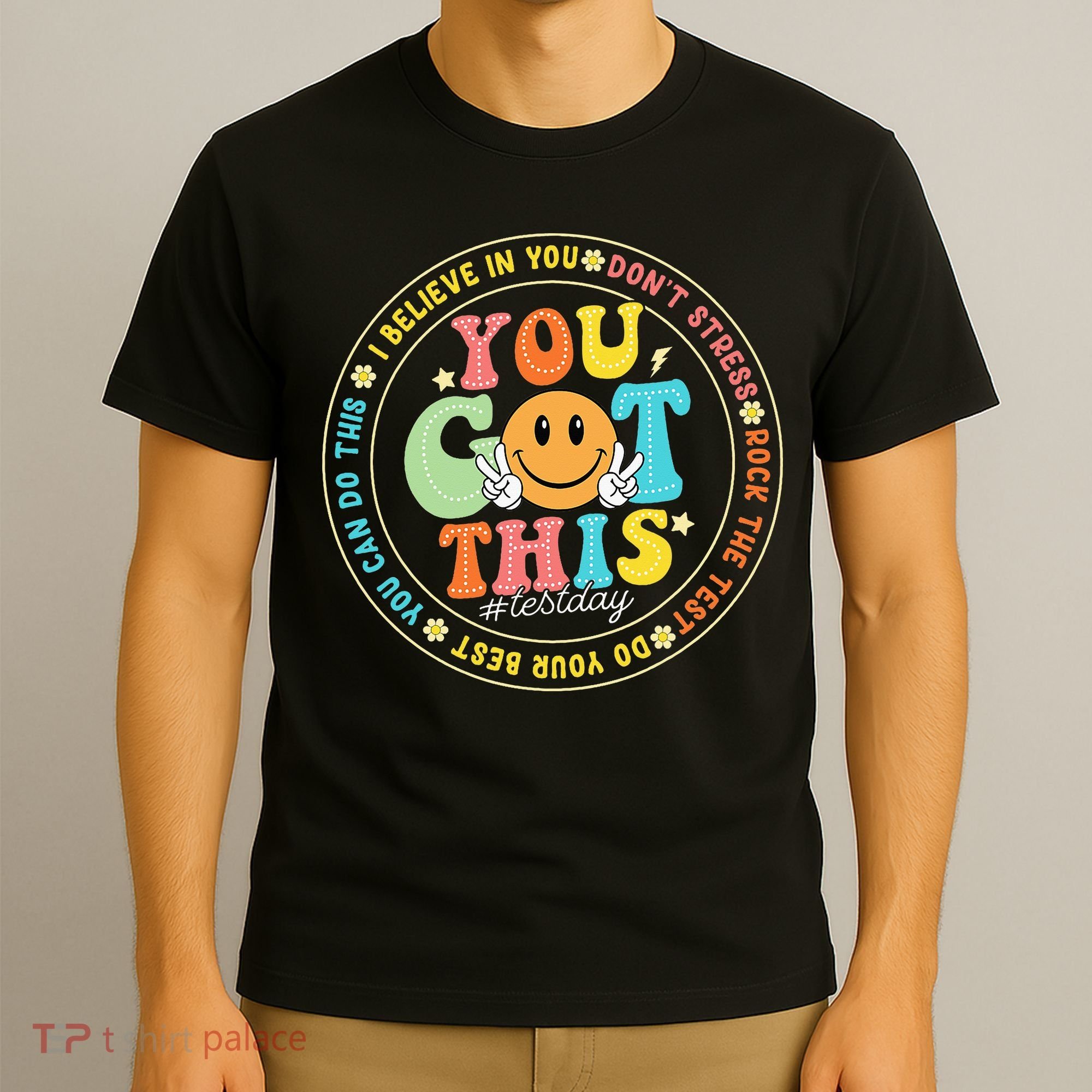 Test Day You Got This Rock The Test Teacher Testing Day T-Shirt