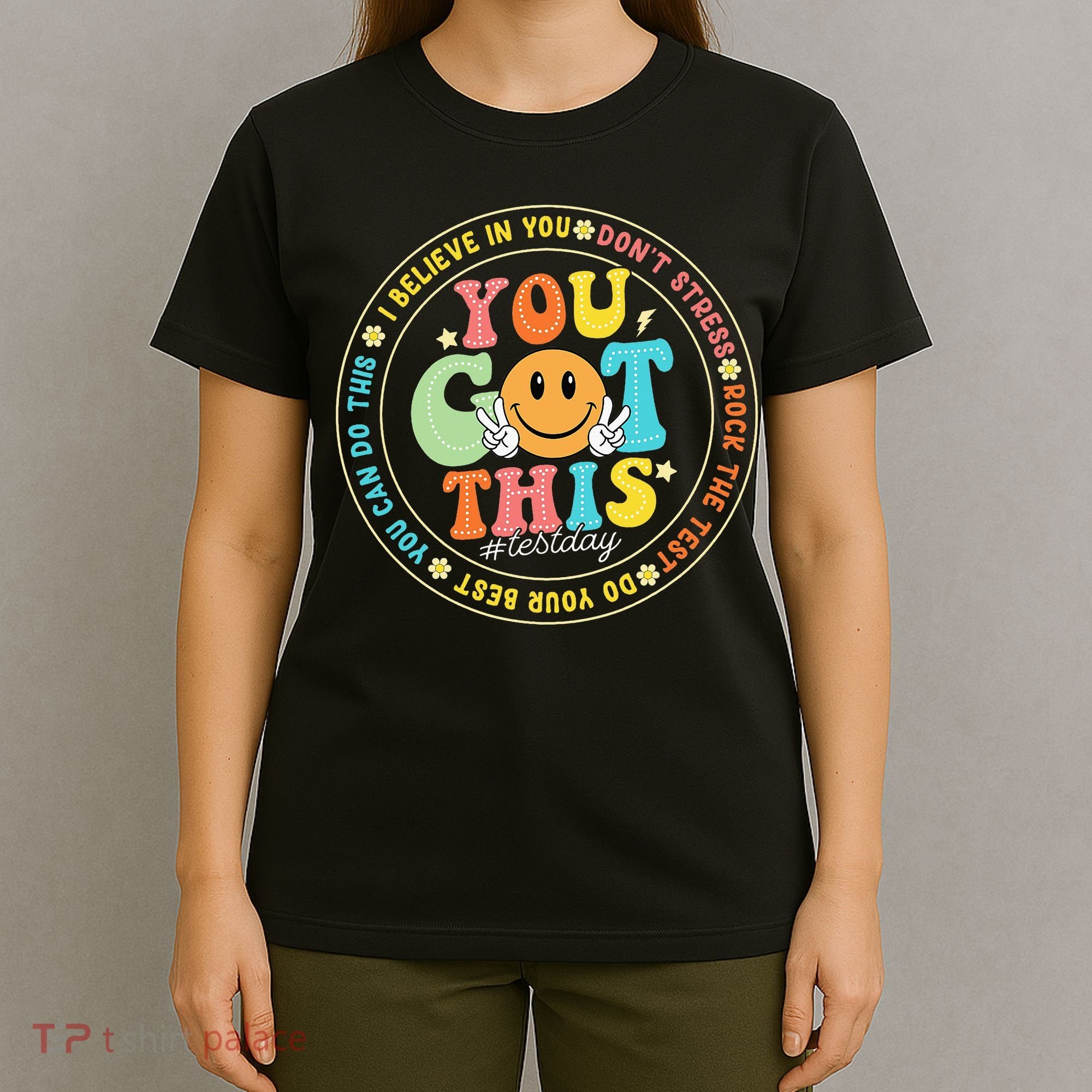 Test Day You Got This Rock The Test Teacher Testing Day T-Shirt