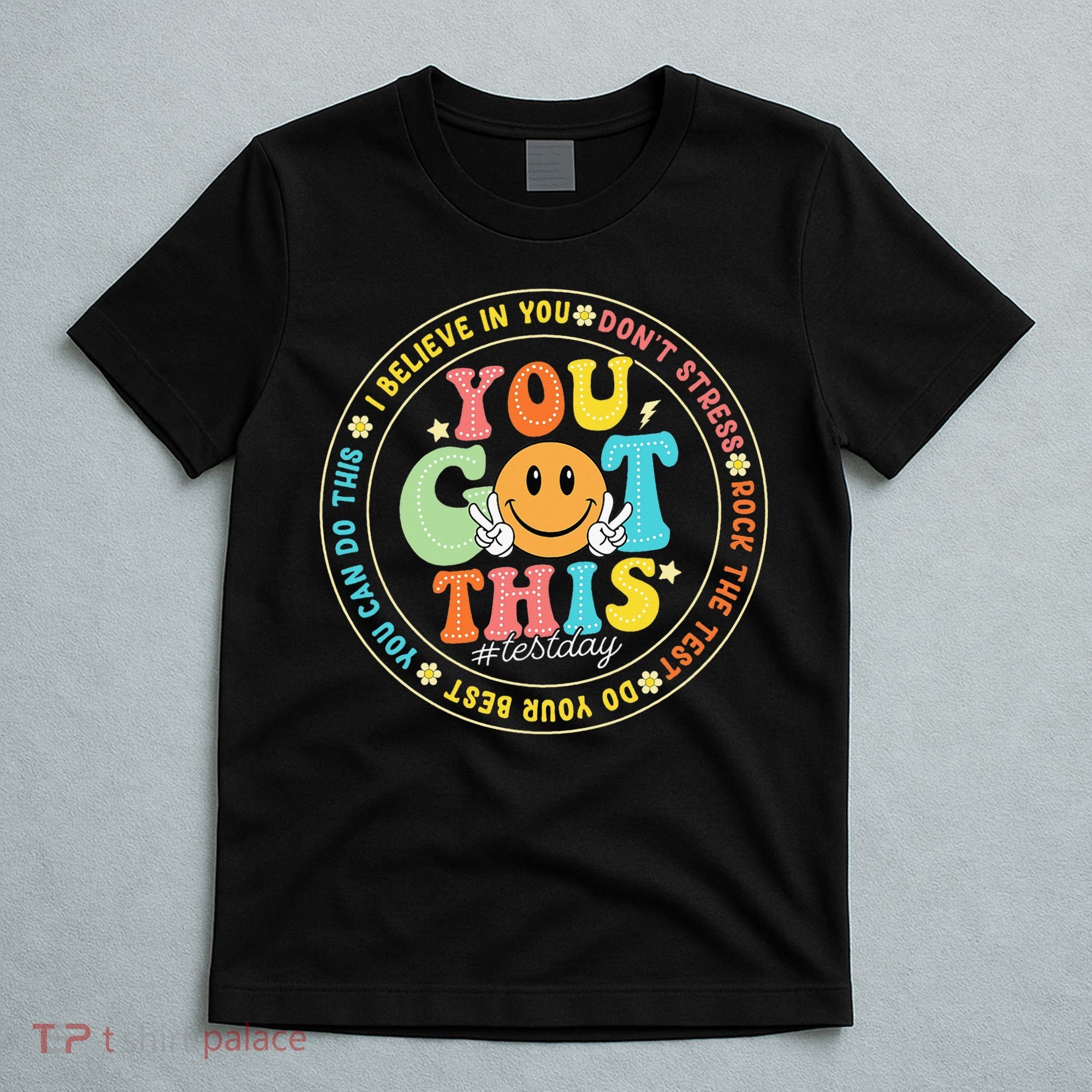 Test Day You Got This Rock The Test Teacher Testing Day T-Shirt