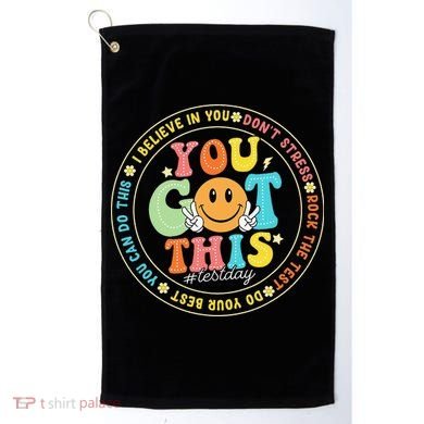 Test Day You Got This Rock The Test Teacher Testing Day Golf Towel