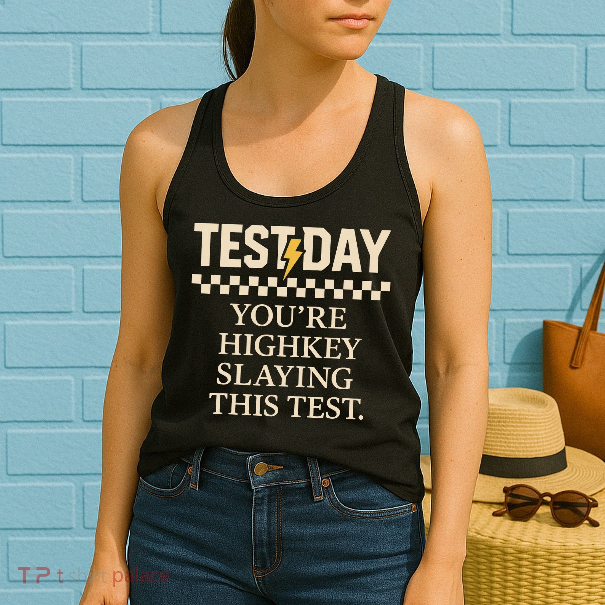 Test Day Youre Highkey Slaying This Test Teacher Women's Tank Top