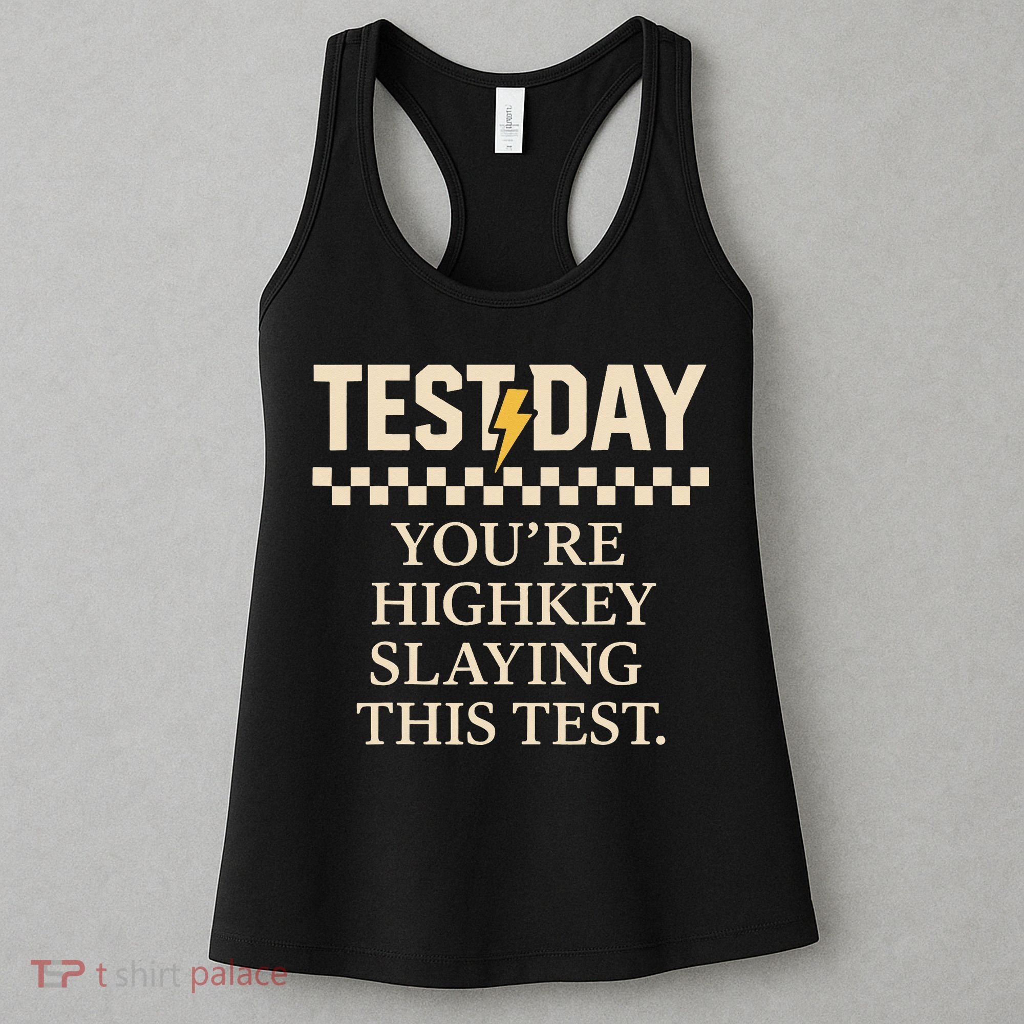 Test Day Youre Highkey Slaying This Test Teacher Women's Tank Top