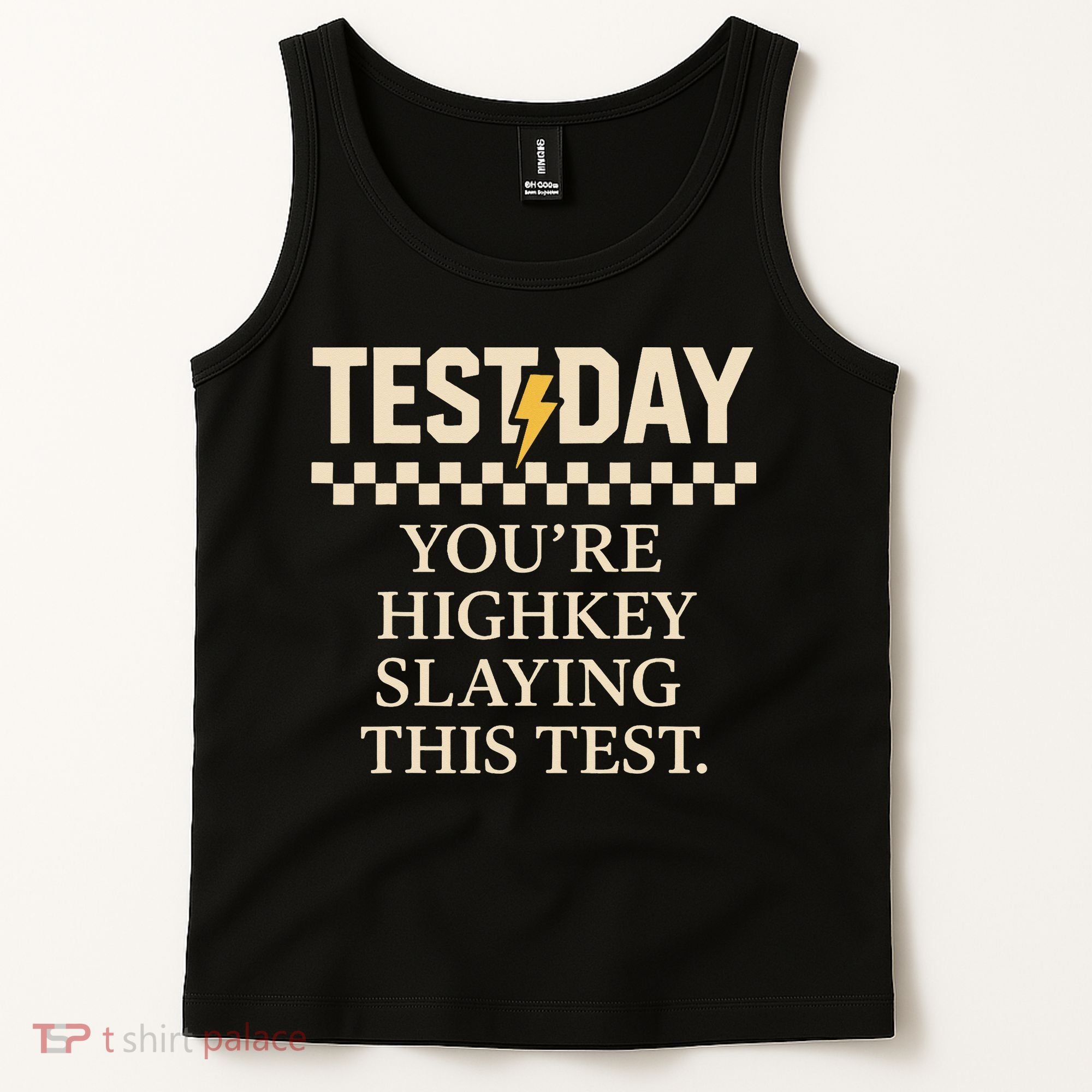 Test Day Youre Highkey Slaying This Test Teacher Tank Top