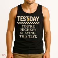 Test Day Youre Highkey Slaying This Test Teacher Tank Top thumb 3